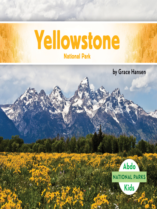 Title details for Yellowstone National Park by Grace Hansen - Available